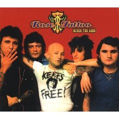 ROSE TATTOO - Never too loud