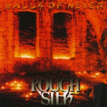 ROUGH SILK - Walls of never