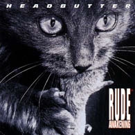 RUDE AWAKENING - Headbutter