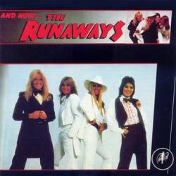 RUNAWAYS - And now... The Runaways