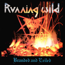 RUNNING WILD - Branded and exiled