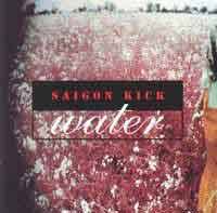 SAIGON KICK - Water