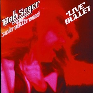 SEGER BOB - Live bullet