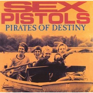 SEX PISTOLS - Pirates of destiny