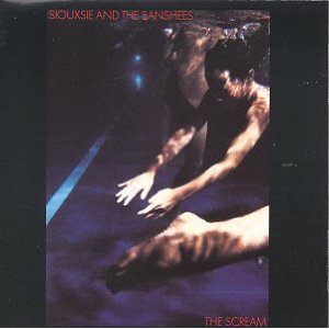 SIOUXSIE AND THE BANSHEES - Scream