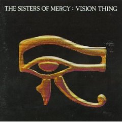 SISTERS OF MERCY - Vision thing