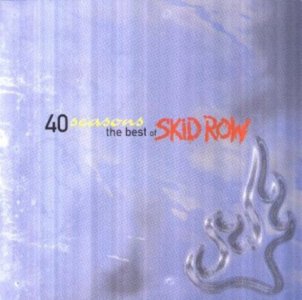 SKID ROW - Forty seasons - the best of