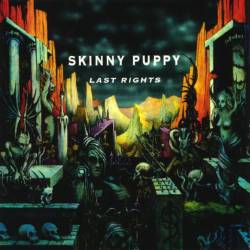 SKINNY PUPPY - Last rights