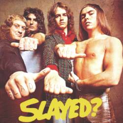 SLADE - Slayed