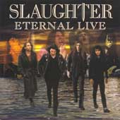 SLAUGHTER - Eternal live