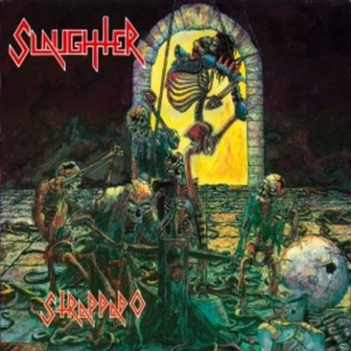 SLAUGHTER/CANADA/ - Strappado/Live