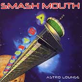 SMASH MOUTH - Astro lounge