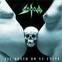 SODOM - Til death do us unite