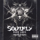 SOULFLY - Dark ages