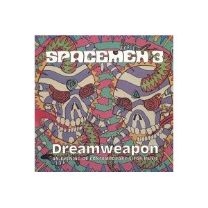 SPACEMEN 3 - Dreamweapon