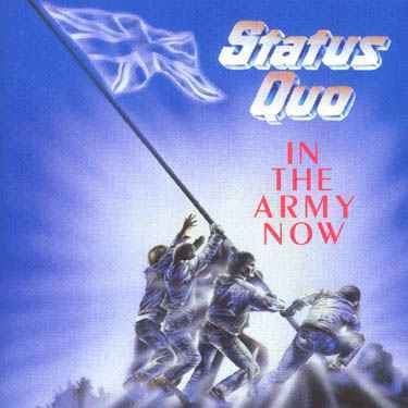 STATUS QUO - In the army now