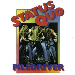 STATUS QUO - Piledriver