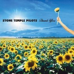 STONE TEMPLE PILOTS - Thank you - greate