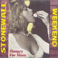 STONEWALL WEEKEND - Hungry for more