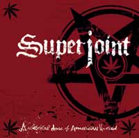 SUPERJOINT RITUAL - A lethal dose of ame