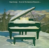 SUPERTRAMP - Even in the quietest moment