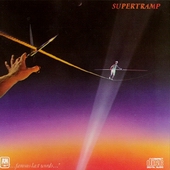 SUPERTRAMP - Famous last words