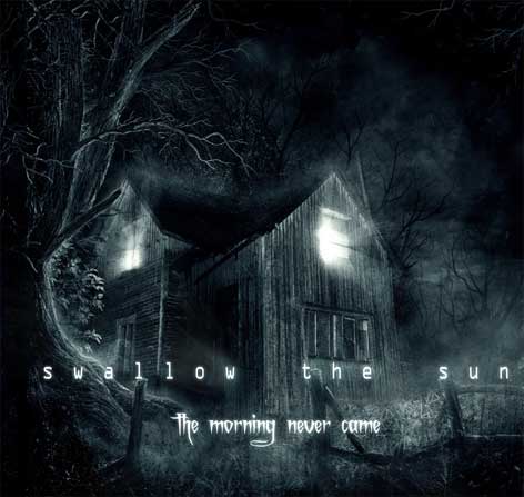 SWALLOW THE SUN - Morning never came