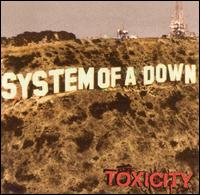 SYSTEM OF A DOWN - Toxicity
