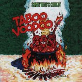 TABOO VOODOO - Somethings cooking
