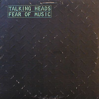 TALKING HEADS - Fear of music