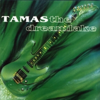 TAMAS - The dreamlake
