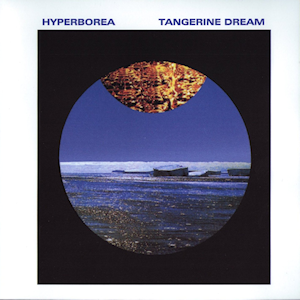 TANGERINE DREAM - Hyperborea