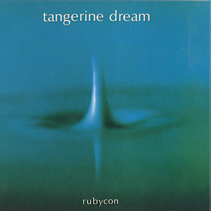 TANGERINE DREAM - Rubycon