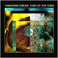 TANGERINE DREAM - Turn of the tides