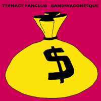 TEENAGE FANCLUB - Bandwagonesque