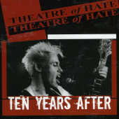THEATRE OF HATE - Ten years after