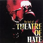 THEATRE OF HATE - The best of
