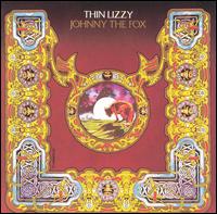 THIN LIZZY - Johnny the fox