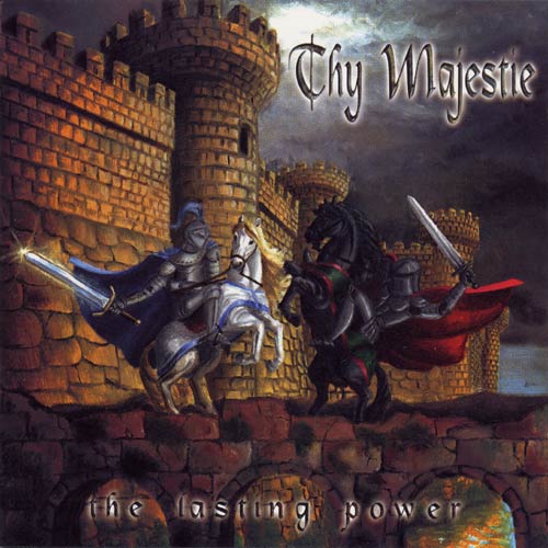 THY MAJESTIE - The lasting power