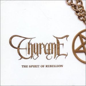THYRANE - Spirit of rebellion
