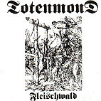 TOTENMOND - Fleischwald
