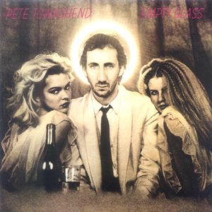 TOWNSHEND PETE - Empty glass