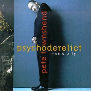 TOWNSHEND PETE - Psychoderelict