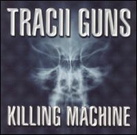 TRACII GUNS - Killing machine