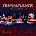TRANSATLANTIC - Live in America