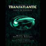 TRANSATLANTIC - Live in Europe