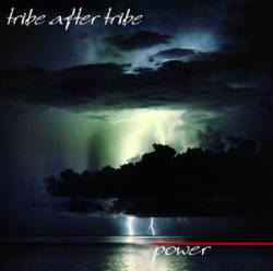 TRIBE AFTER TRIBE - Power