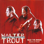 TROUT WALTER - Face the music