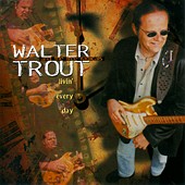 TROUT WALTER - Livin Every day
