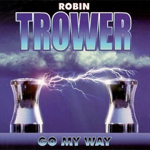 TROWER ROBIN - Go my way
